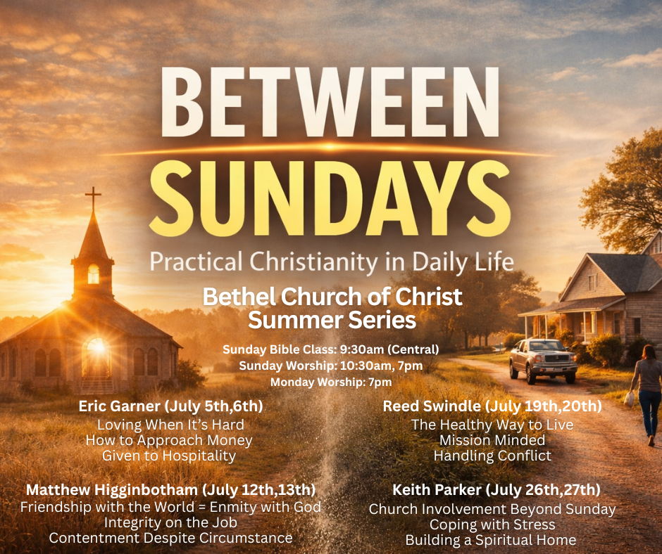 Summer Series "Between Sundays" on Sundays at 10 am CDT and 7 pm CDT, and Mondays 7 pm CDT.